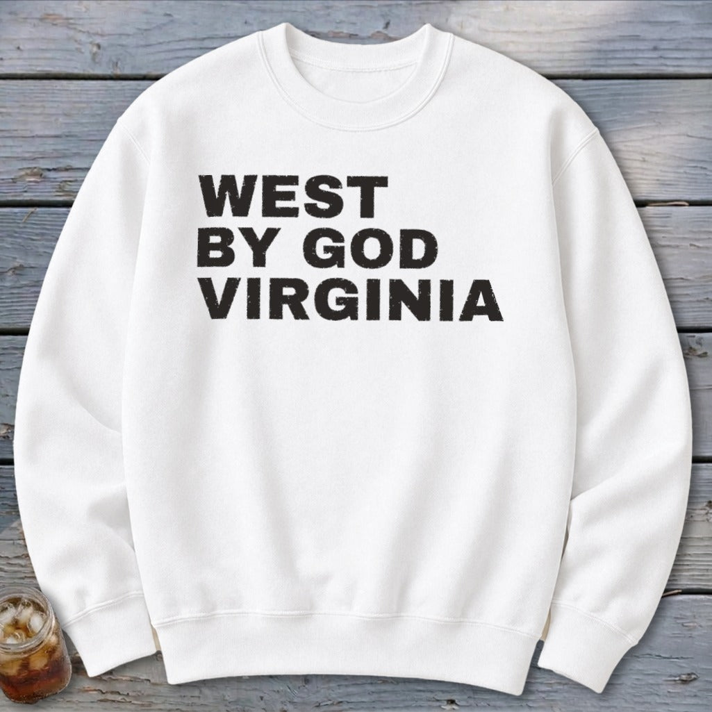 White sweatshirt with "WEST BY GOD VIRGINIA" printed in black bold letters.
