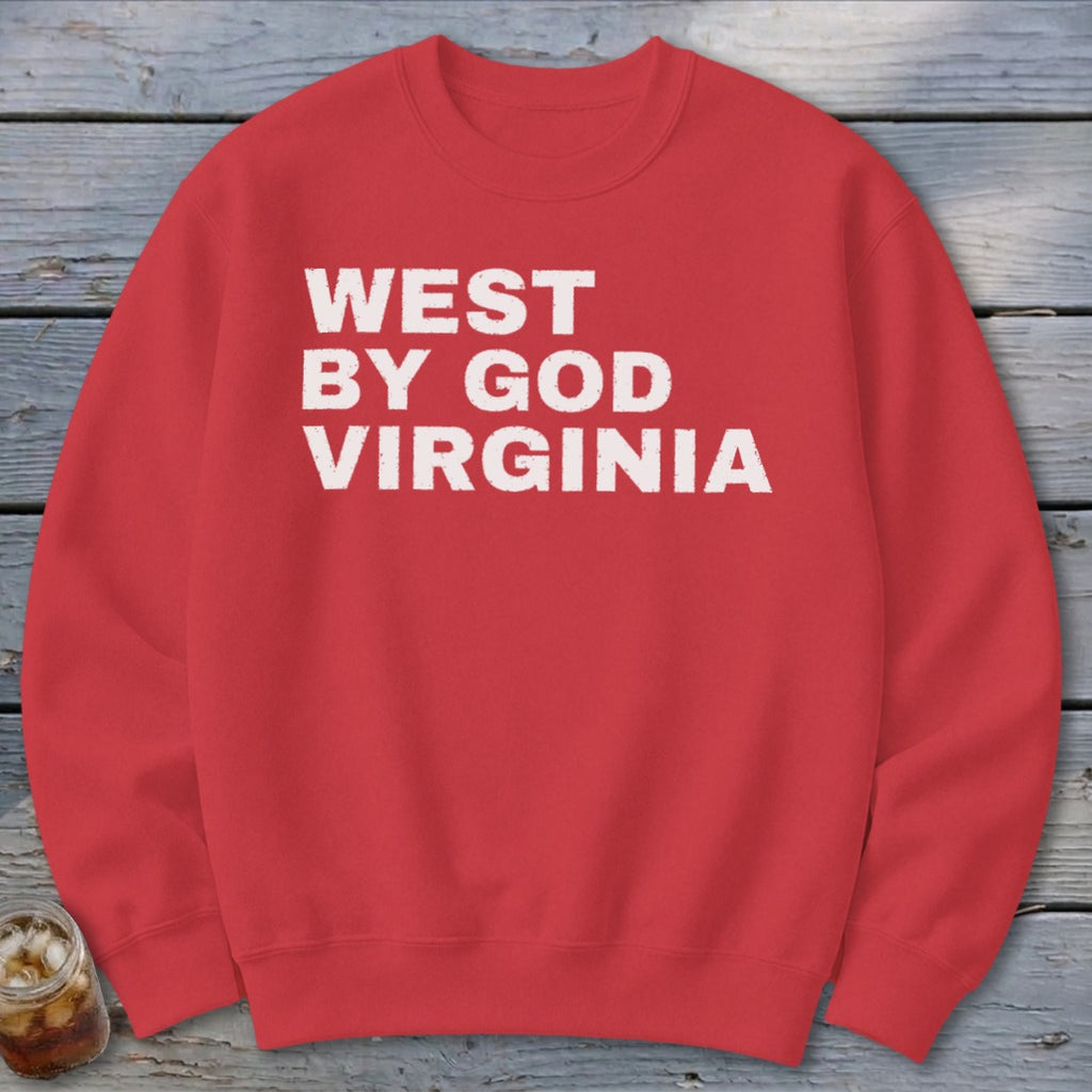 Red sweatshirt with "WEST BY GOD VIRGINIA" printed in white.