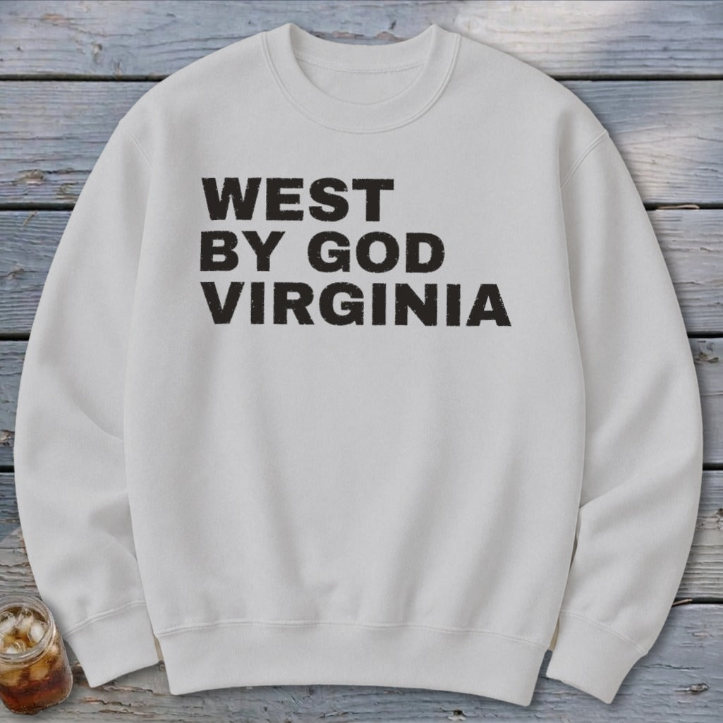 White crewneck sweatshirt with "WEST BY GOD VIRGINIA" printed in black block letters.