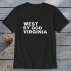 Black v-neck t-shirt with white text "WEST BY GOD VIRGINIA"