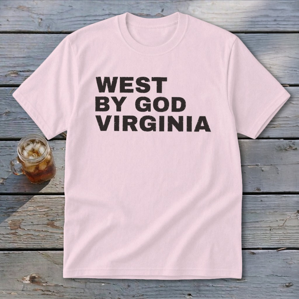 Pink t-shirt with "WEST BY GOD VIRGINIA" printed in black text.