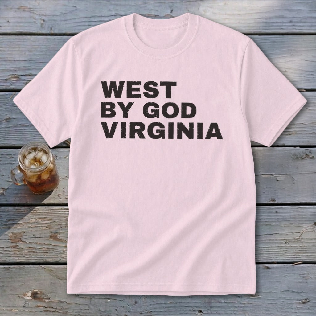 Pink t-shirt with "WEST BY GOD VIRGINIA" printed in black text.