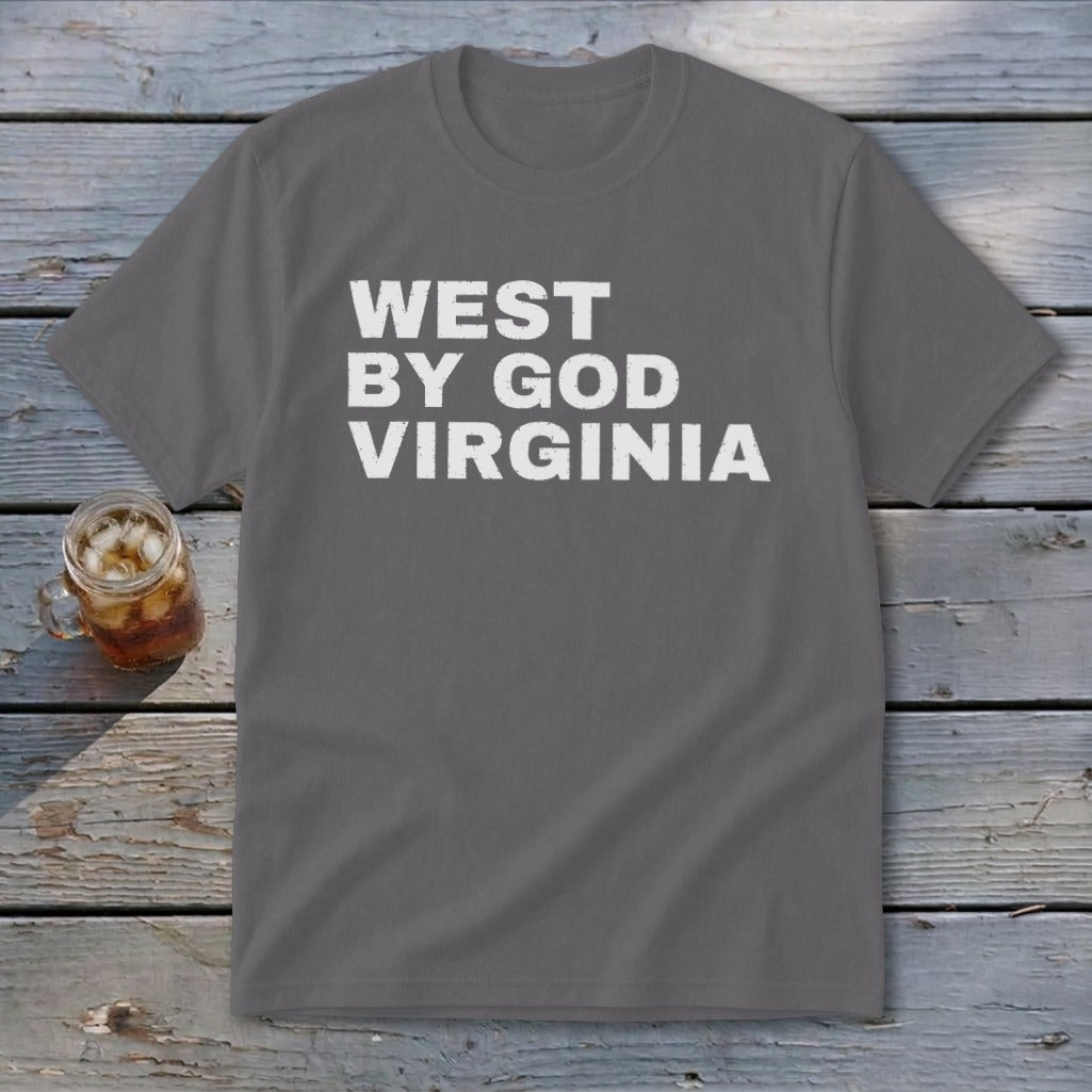 Gray t-shirt with white text "WEST BY GOD VIRGINIA"