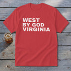 Red t-shirt with white text reading "WEST BY GOD VIRGINIA."