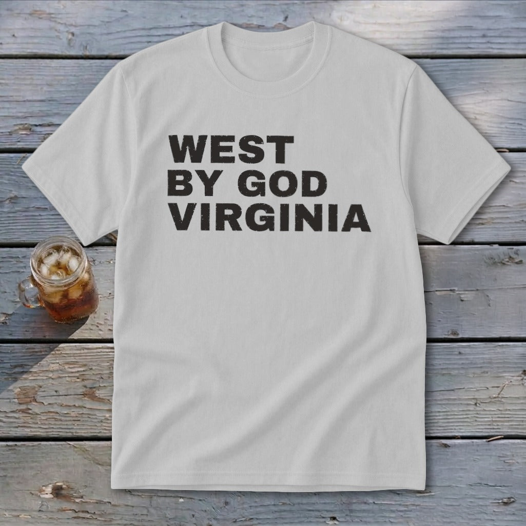 White t-shirt with "WEST BY GOD VIRGINIA" printed in black text.
