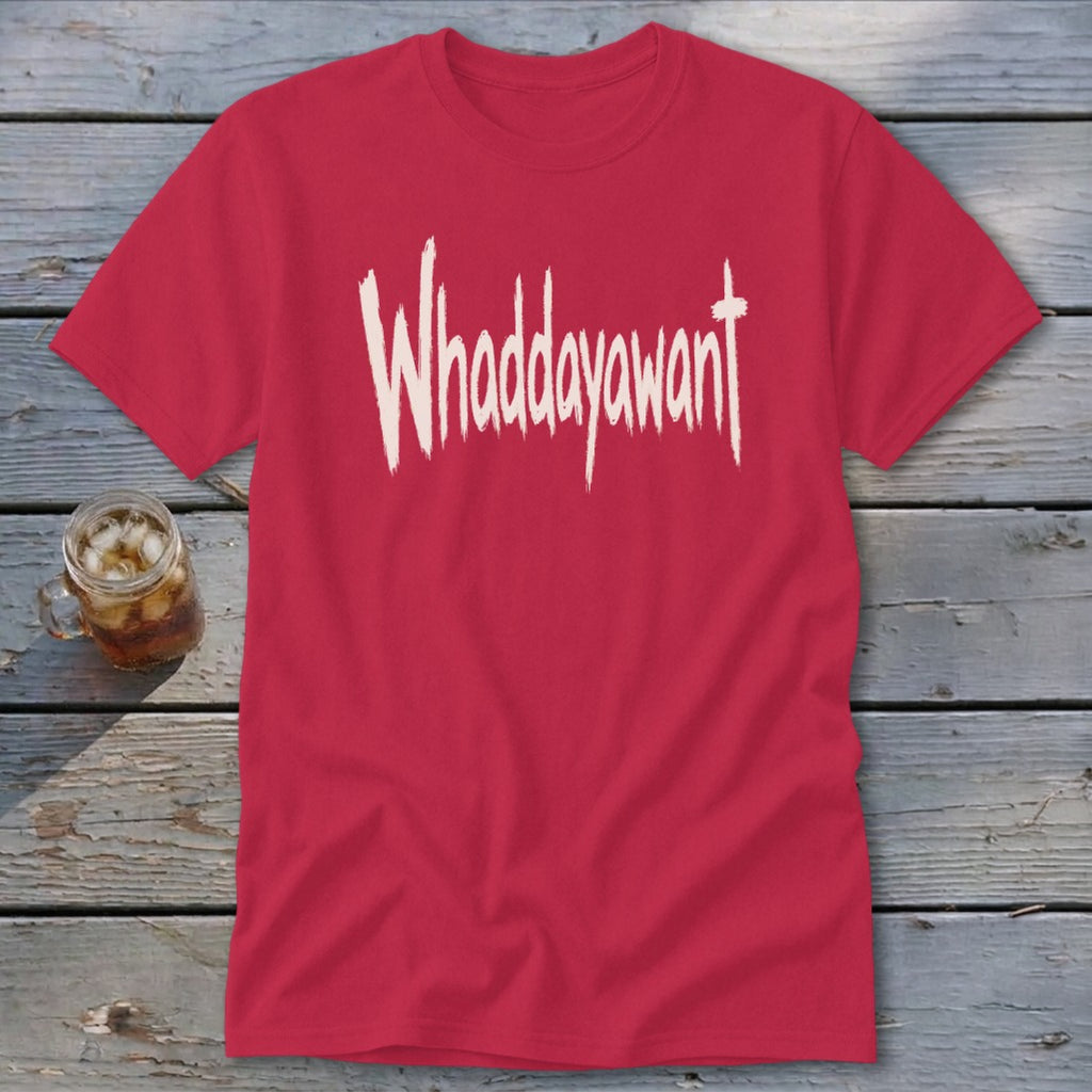 Whaddayawant Classic Tee