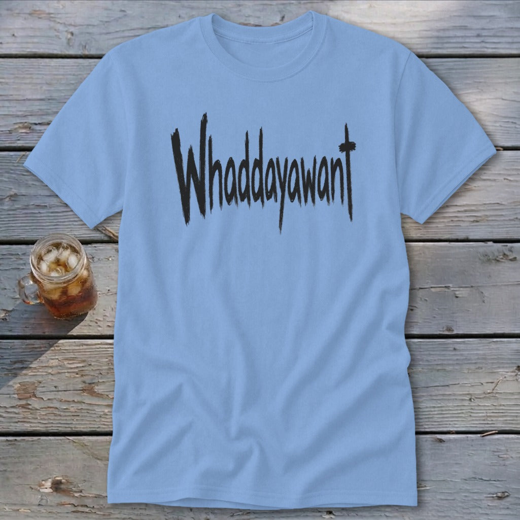 Whaddayawant Classic Tee