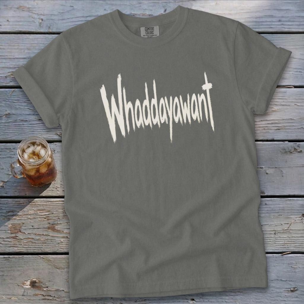 Whaddayawant Signature Tee