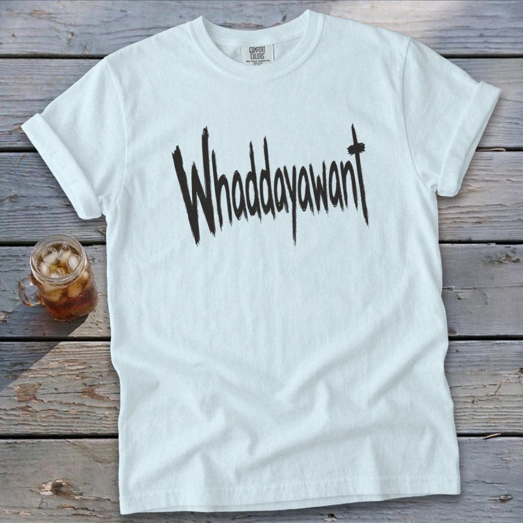 Whaddayawant Signature Tee