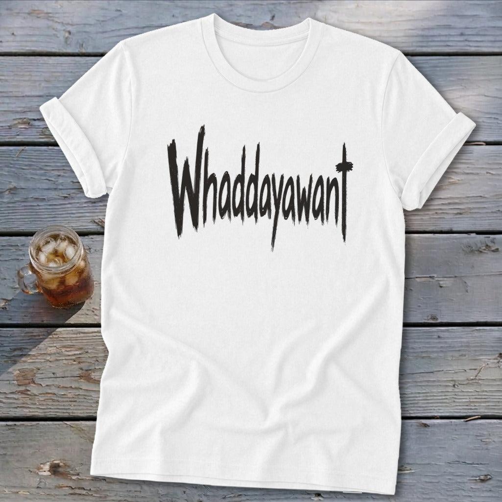 Whaddayawant Softstyle Tee