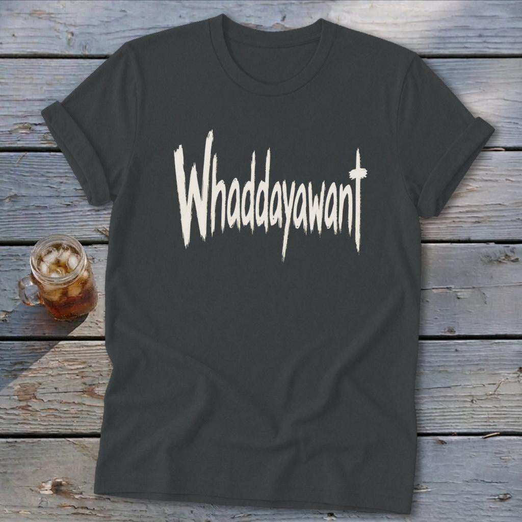 Whaddayawant Softstyle Tee