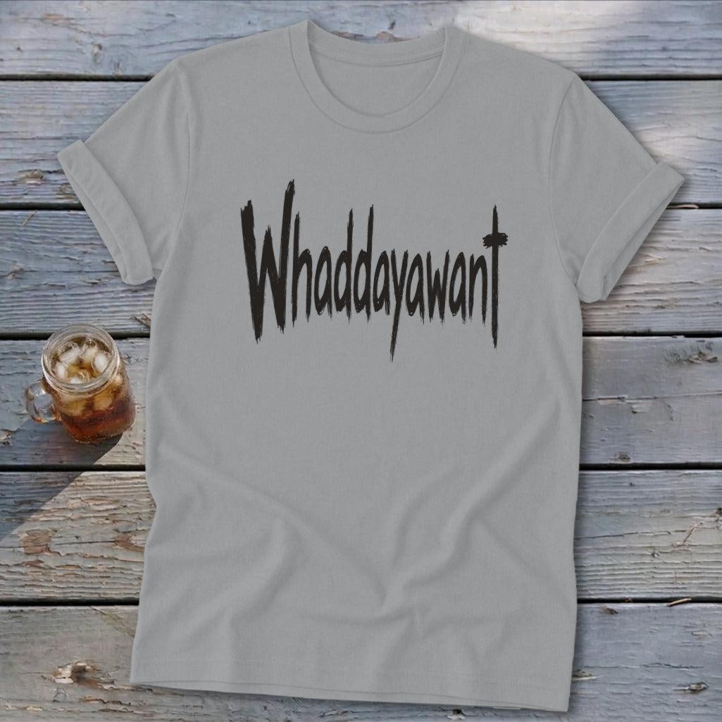 Whaddayawant Softstyle Tee