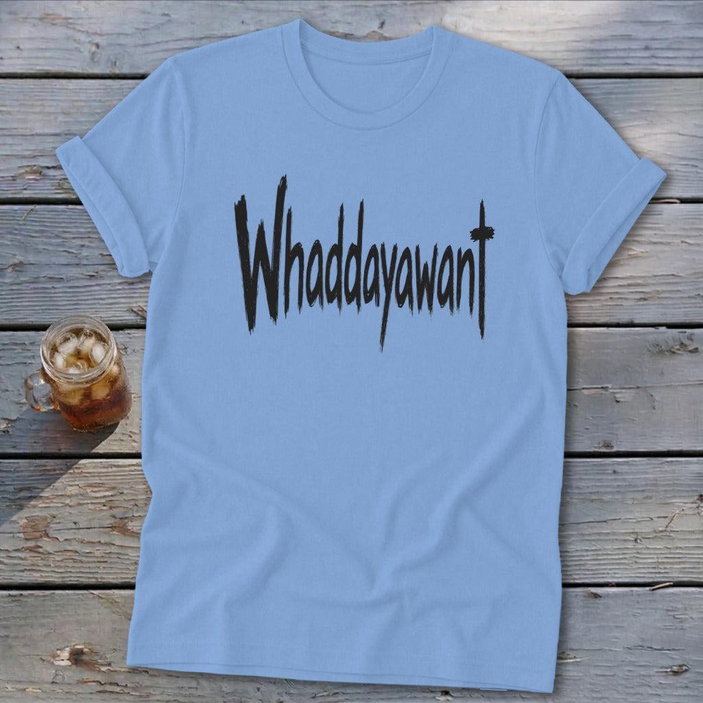 Whaddayawant Softstyle Tee