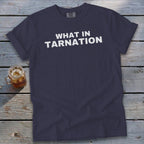 Navy t-shirt with white text that reads "WHAT IN TARNATION".