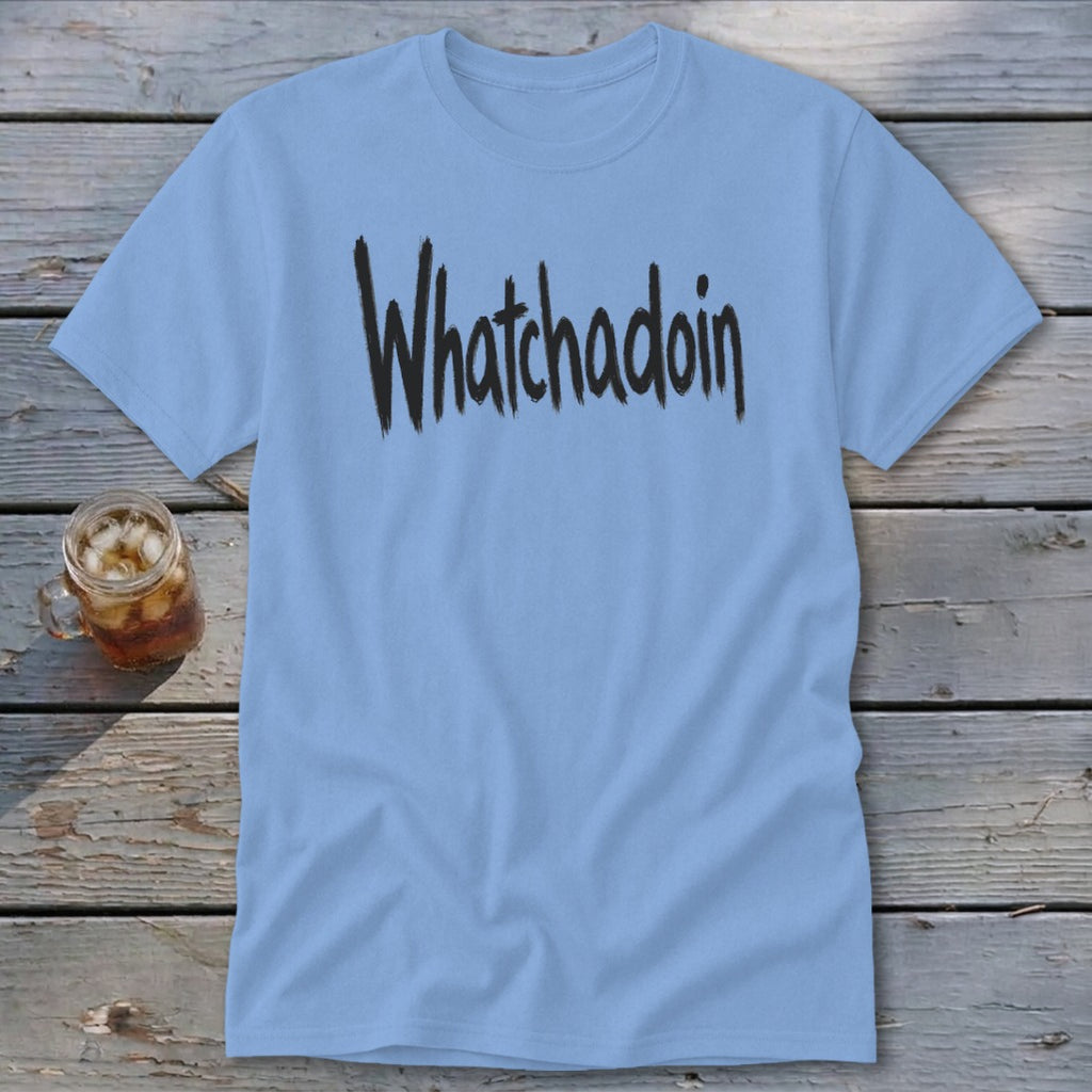 Whatchadoin Classic Tee