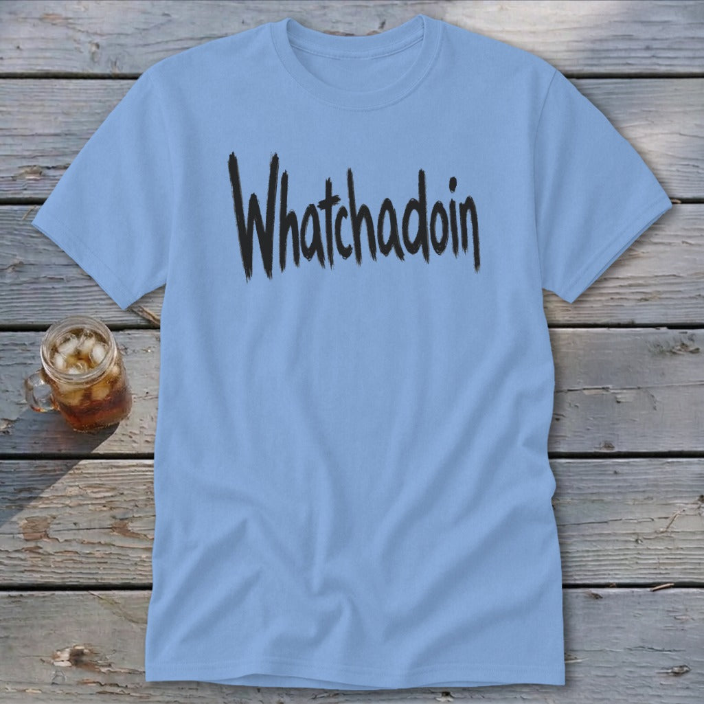 Whatchadoin Classic Tee