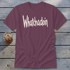 Whatchadoin Classic Tee