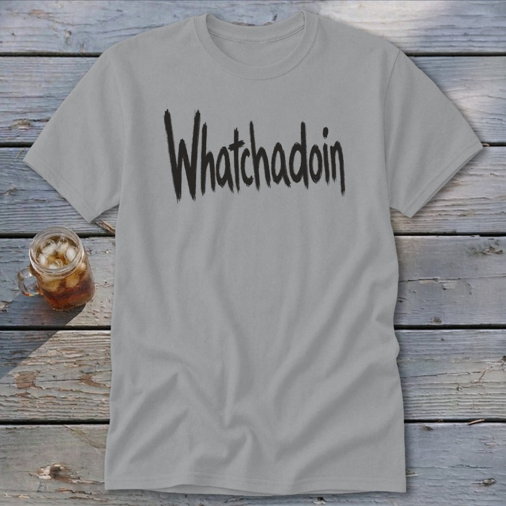 Whatchadoin Classic Tee