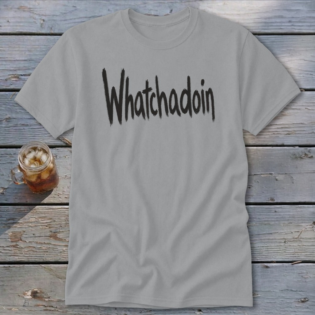 Whatchadoin Classic Tee