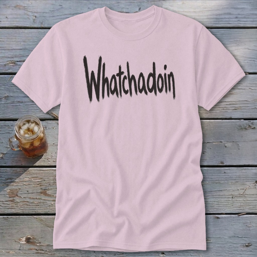 Whatchadoin Classic Tee