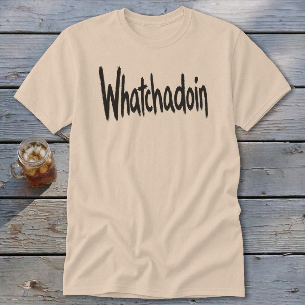 Whatchadoin Classic Tee