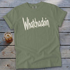 Whatchadoin Signature Tee