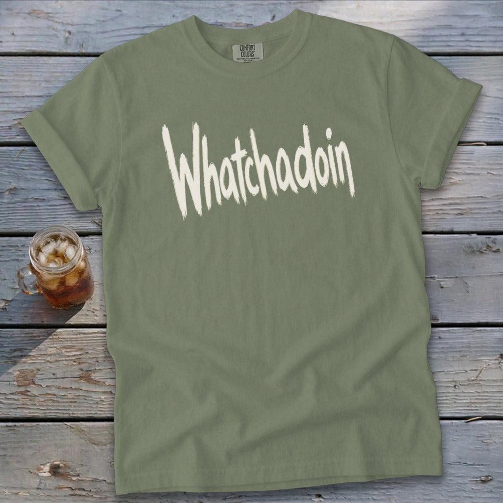 Whatchadoin Signature Tee
