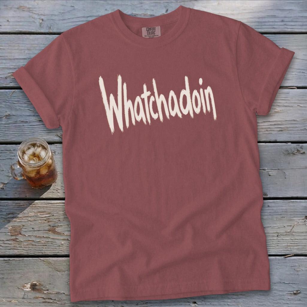 Whatchadoin Signature Tee