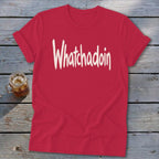 Whatchadoin Softstyle Tee