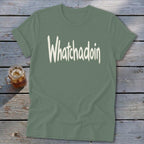Whatchadoin Softstyle Tee