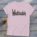 Whatchadoin Softstyle Tee