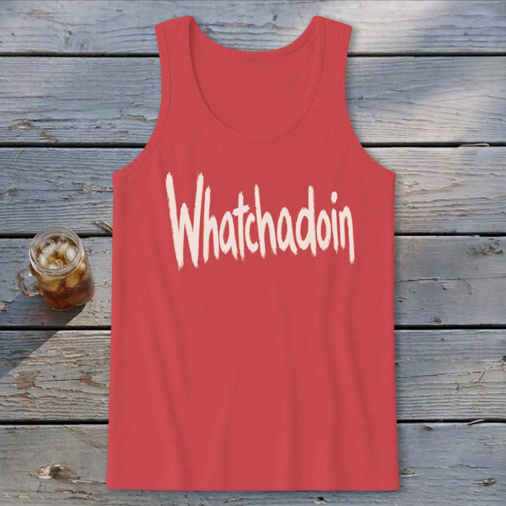 Whatchadoin Tank Top