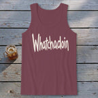 Whatchadoin Tank Top