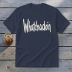 Whatchadoin Youth Tee