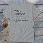 Wore Slap Out Definition Classic Tee