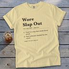 Wore Slap Out Definition Signature Tee