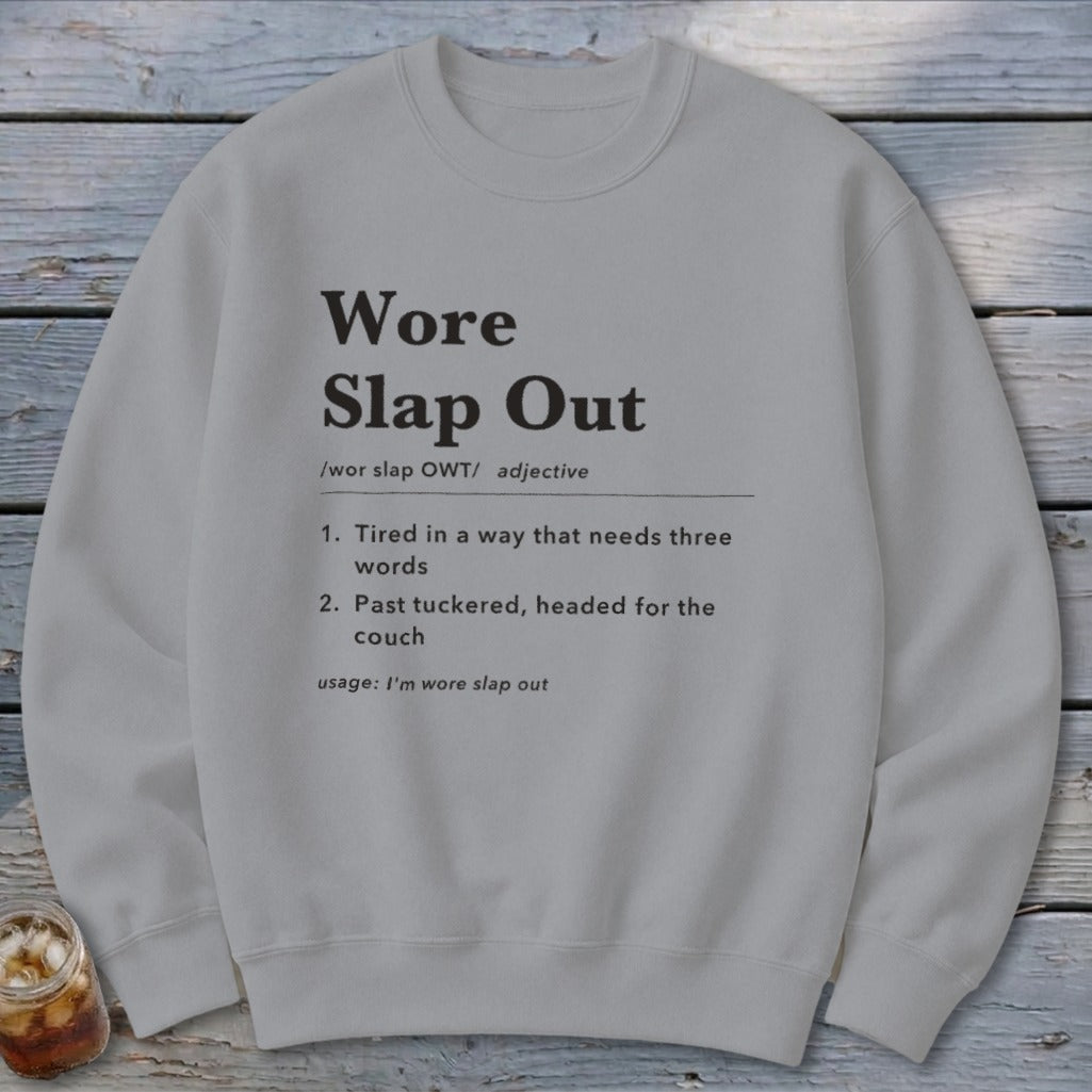 Wore Slap Out Definition Sweatshirt