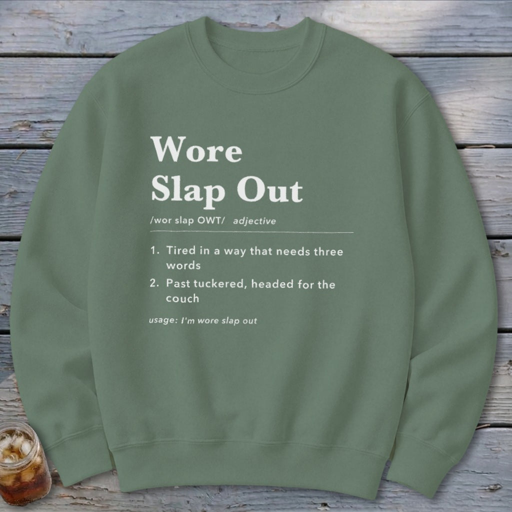 Wore Slap Out Definition Sweatshirt