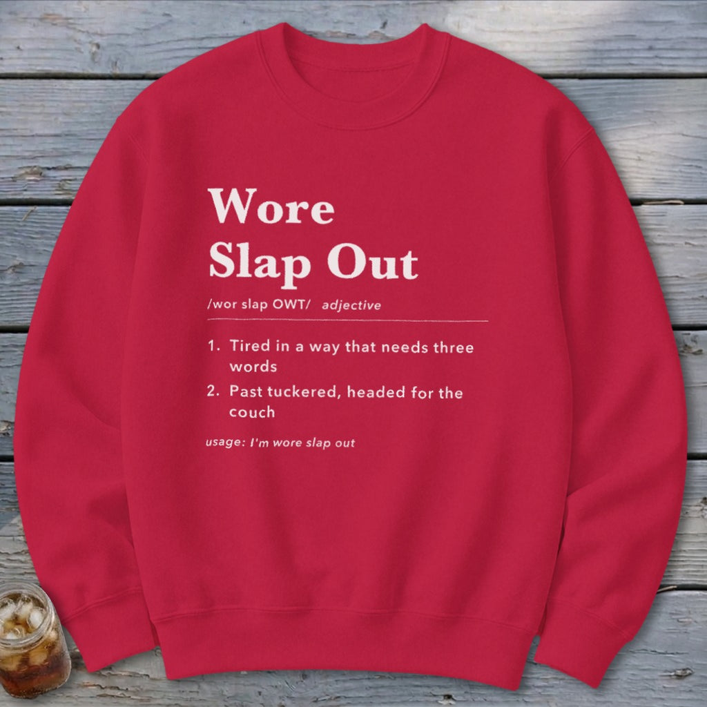 Wore Slap Out Definition Sweatshirt
