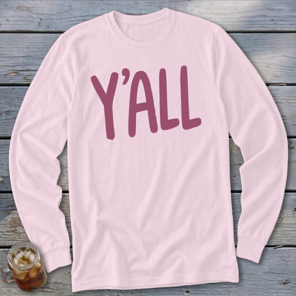 Y'all Long Sleeve Tee