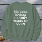 Years of Corn Sweatshirt
