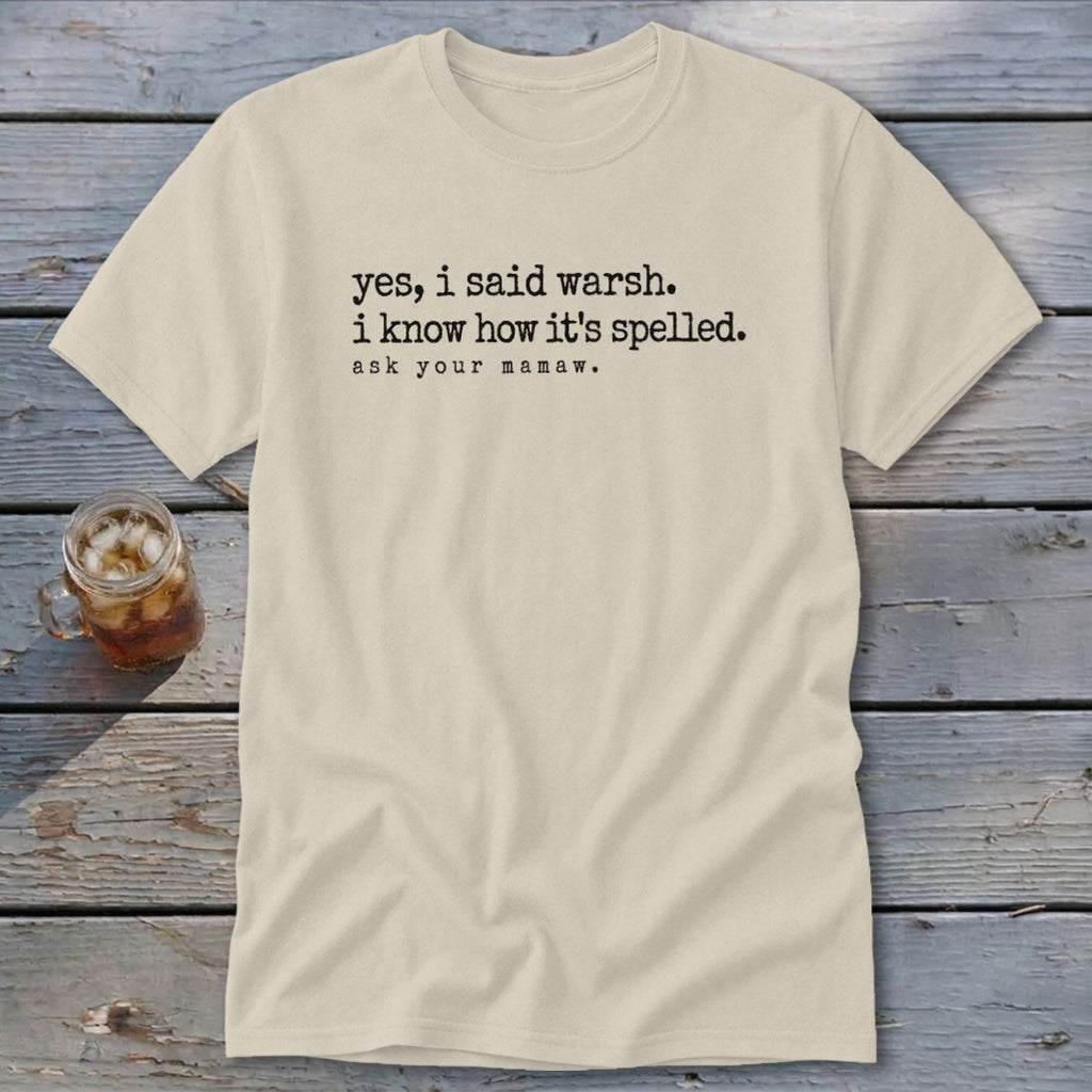 Yes, I Said Warsh Classic Tee