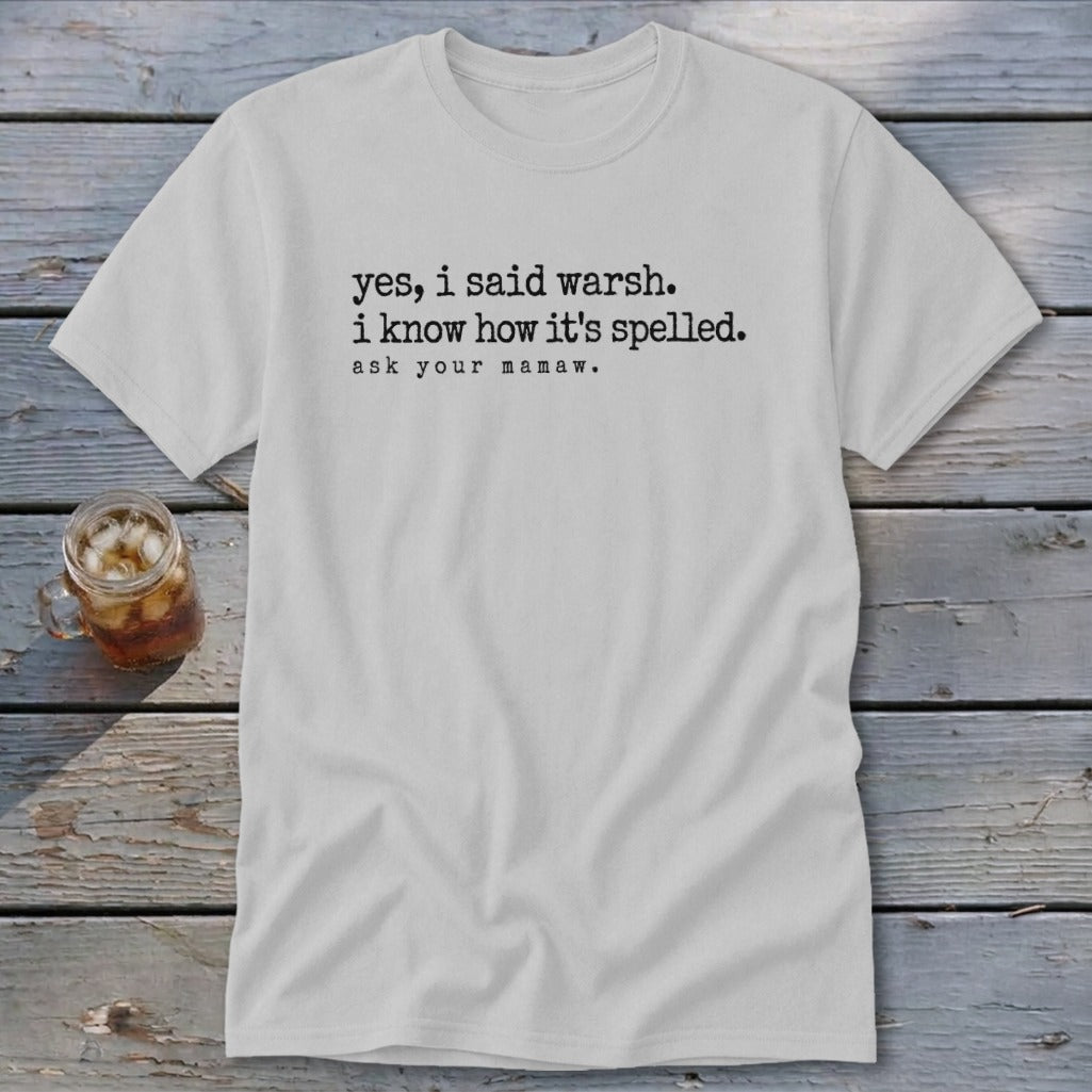 Yes, I Said Warsh Classic Tee