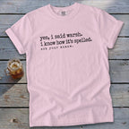 Yes, I Said Warsh Signature Tee