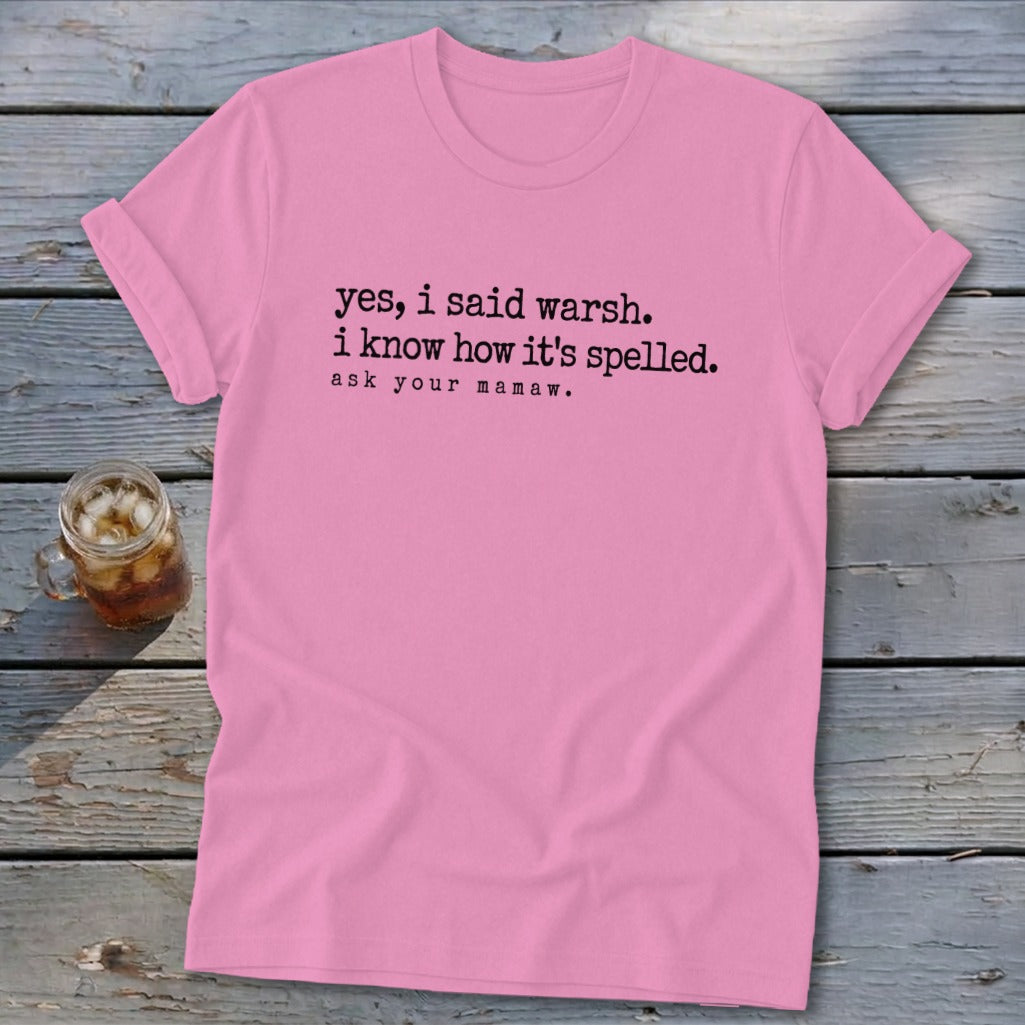 Yes, I Said Warsh Softstyle Tee
