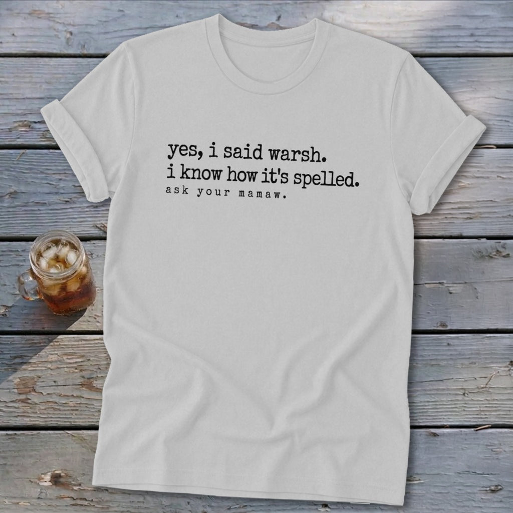 Yes, I Said Warsh Softstyle Tee