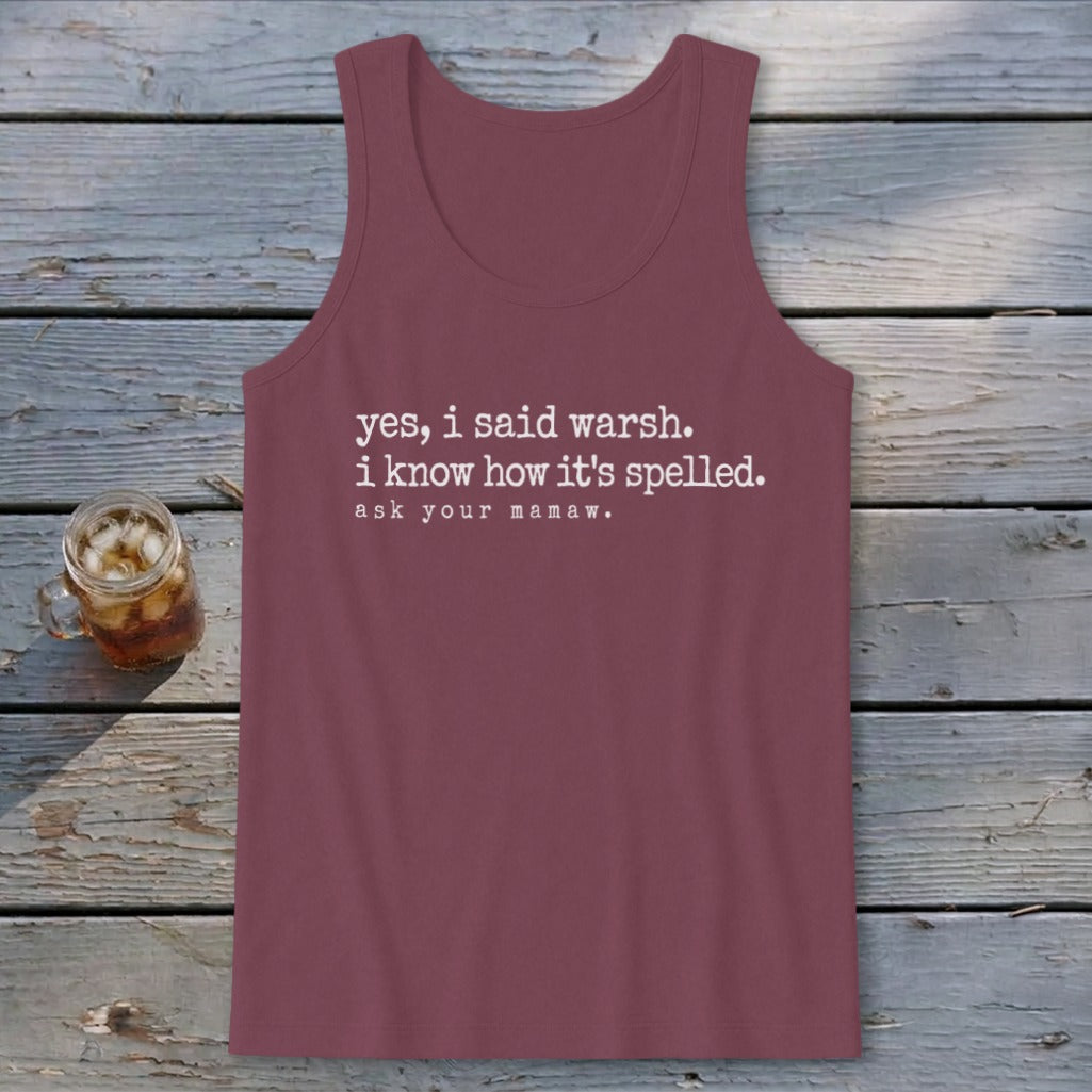 Yes, I Said Warsh Tank Top