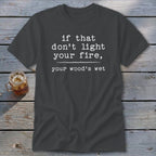 Your Wood's Wet Classic Tee