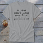 Your Wood's Wet Classic Tee