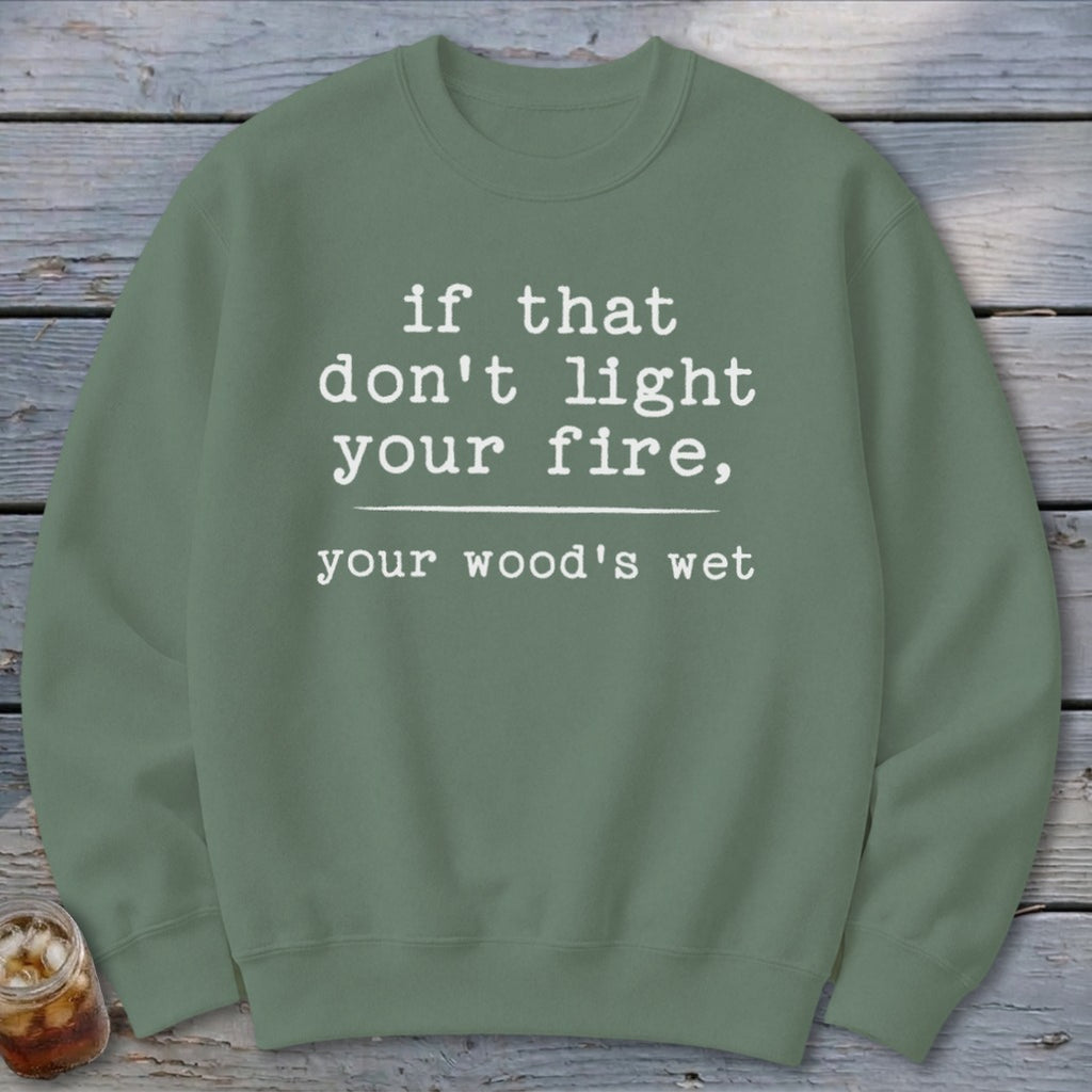 Your Wood's Wet Sweatshirt